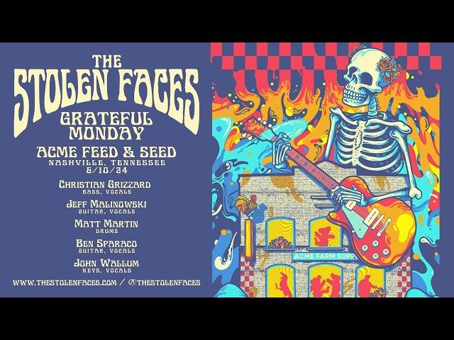 The Stolen Faces - Grateful Monday - 6/10/24 (audio)