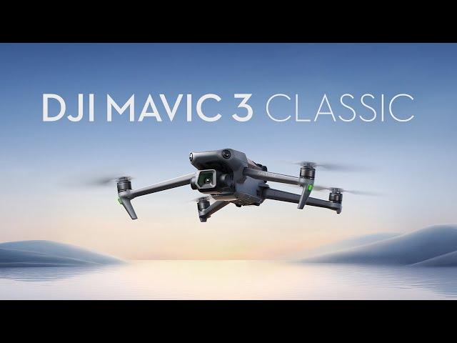 DJI - Introducing Mavic 3 Classic