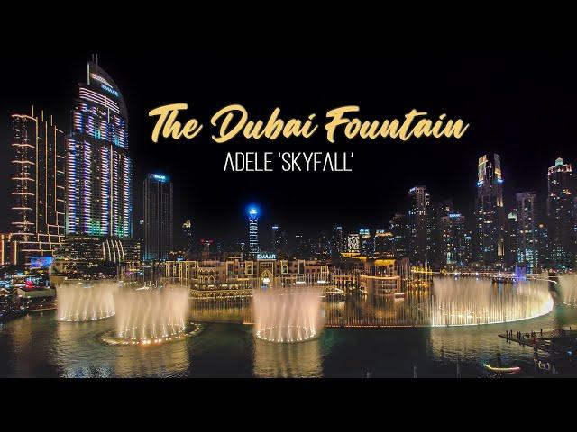 The Dubai Fountain - Adele 'Skyfall' (2022)