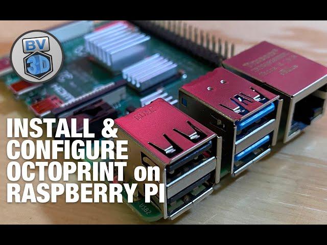 How To Install & Configure OctoPrint on Raspberry Pi for 2023