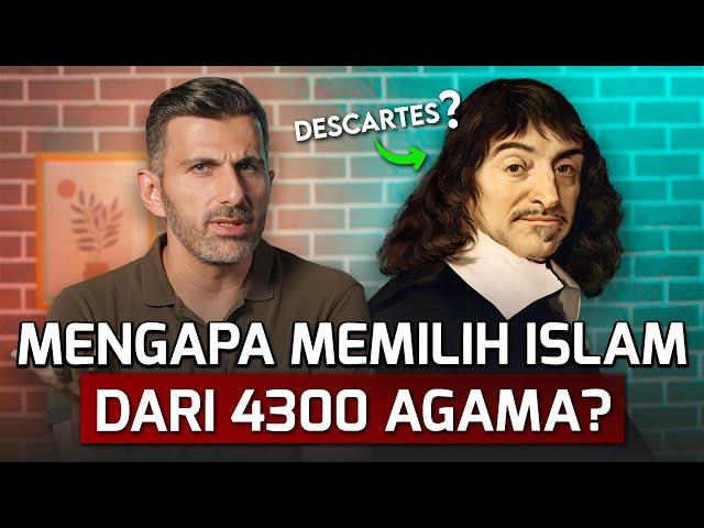 Mengapa Islam dari 4300 Agama? Teknik Cemerlang Descartes - Towards Eternity