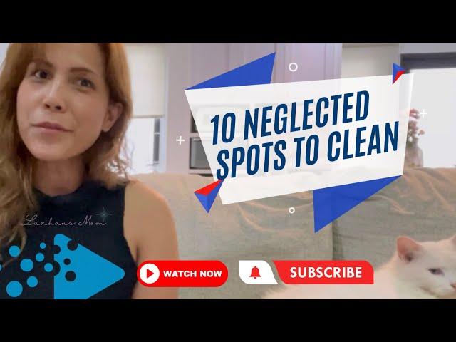 10 neglected spots to Clean - somehow