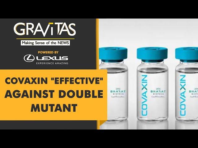 Gravitas: Made-In-India vaccine "neutralises" deadly mutations