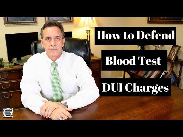 DUI Defense Tactics - How Criminal Lawyers Defend DUI Blood Test Charges