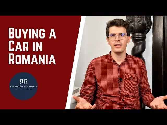 Buying and registering a car in Romania