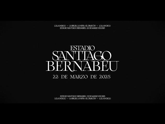 LOLA INDIGO - ESTADIO SANTIAGO BERNABÉU 2025 (TRAILER)