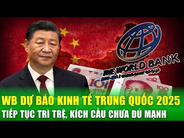 Dự báo kinh tế Trung Quốc 2025: Kích cầu chưa đủ mạnh, tăng trưởng vẫn giảm tốc