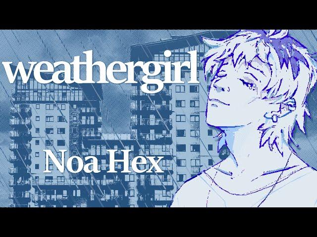 【NOA Hex】weathergirl【SynthV Cover】