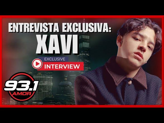 ENTREVISTA EXCLUSIVA: Xavi Revela Cómo Decidió Ser Artista