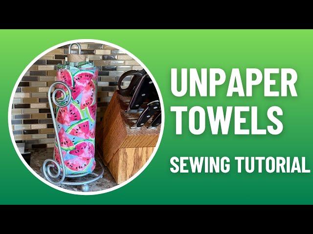 Reduce Waste with DIY Unpaper Towels: Sewing Tutorial