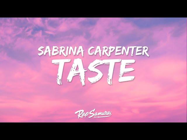 Sabrina Carpenter - Taste (Lyrics) "i heard you're back together"