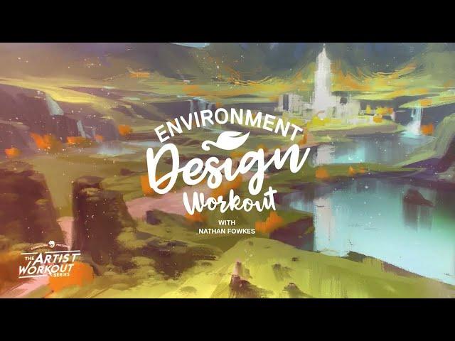 Trailer: Environment Design Workout with Nathan Fowkes