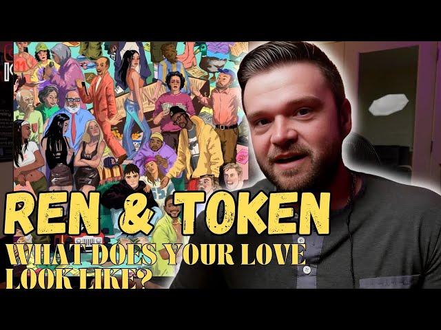 TOKEN - WHAT DOES YOUR LOVE LOOK LIKE? (feat. REN) | REACTION