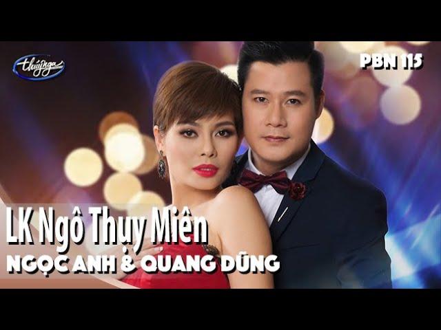 PBN 115 | Ngọc Anh & Quang Dũng - LK Ngô Thụy Miên