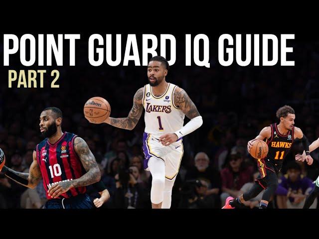 Elevate Your Basketball IQ to a NEW Level (Ultimate PG IQ Guide, Pt. 2)