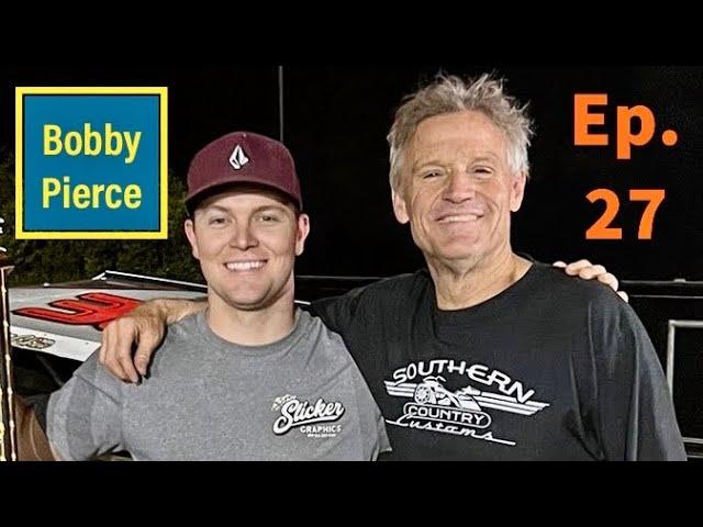 Awesome Racing Talk With The Champ Bobby Pierce!