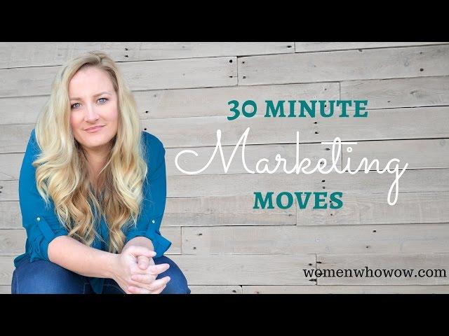 30 Minute Marketing Moves September 1