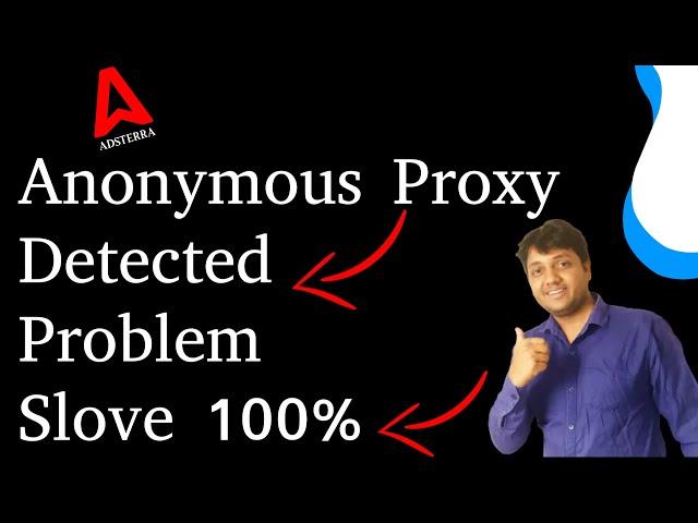 Anonymous Proxy Detected Problem Adsterra  Adsterra Direct Link All Problem Slove