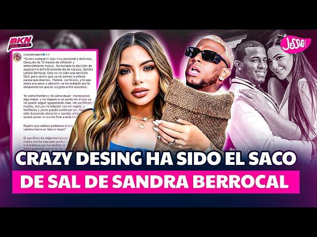 CRAZY DESING & SANDRA BERROCAL ANUNCIAN SEPARACIÓN DE SU RELACIÓN