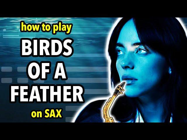 How to play Birds of a Feather on Saxophone | Saxplained