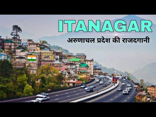 Itanagar City | capital city of Arunachal Pradesh 