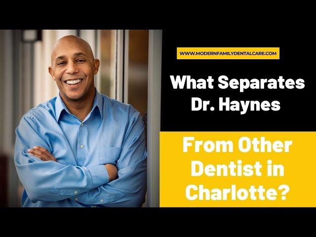 What Separates Dr. Haynes From Other Dentist in Charlotte?