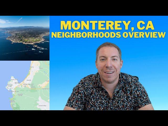 Monterey, CA Real Estate & Neighborhoods Overview  |  Map Breakdown