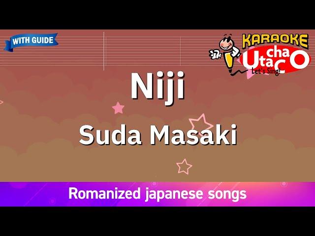 Niji – Suda Masaki (Romaji Karaoke with guide)