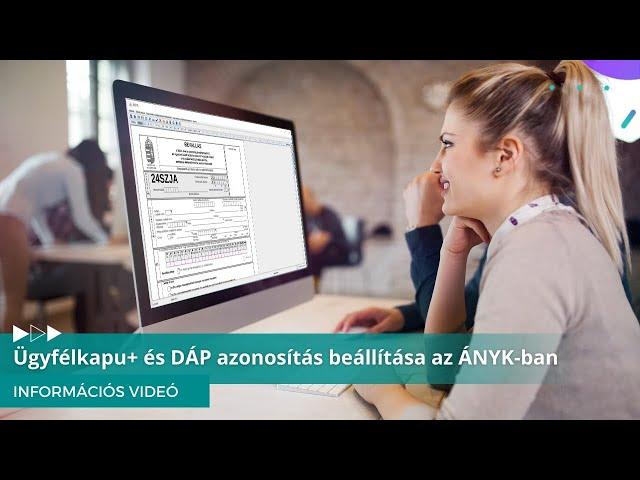 Ügyfélkapu+ és DÁP azonosítás beállítása az ÁNYK-ban - MKVKOK INFORMÁCIÓS VIDEÓ