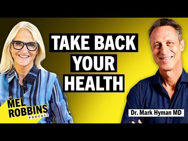 Reset Your Health: Stop Feeling Like Crap with Dr. Mark Hyman MD | The Mel Robbins Podcast