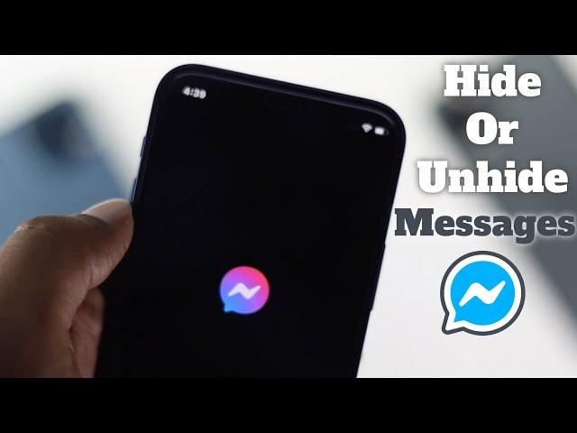 How to Hide and Unhide Messages on Messenger App [Facebook]