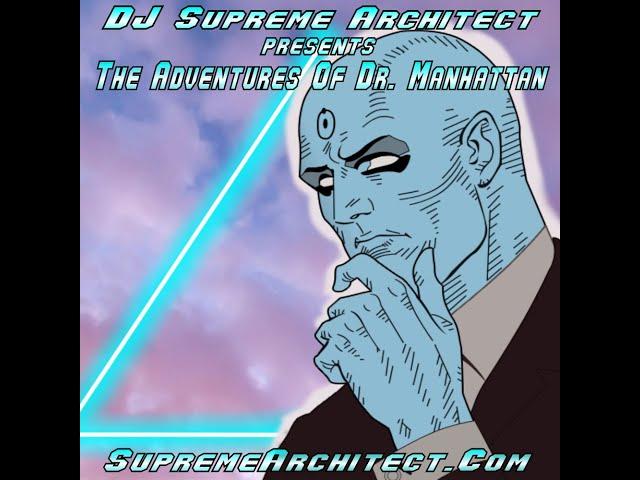 Covid 8 - The Adventures of Dr. Manhattan ( Supreme Architect )