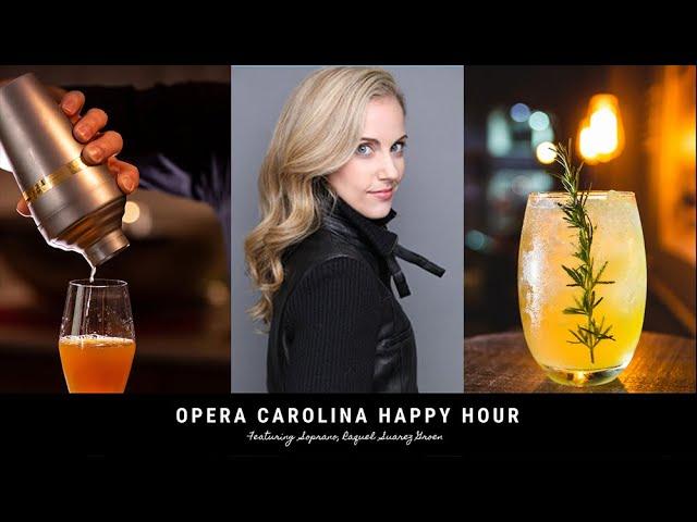 Opera Carolina Happy Hour with Raquel Suarez Groen