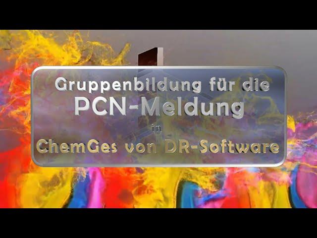 Gruppenbildung für die PCN-Meldung in ChemGes von DR-Software