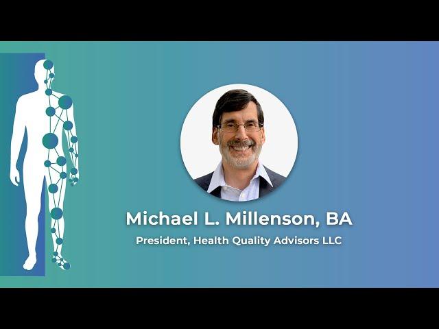 Michael L. Millenson - 11th Annual World Patient Safety, Science & Technology Summit