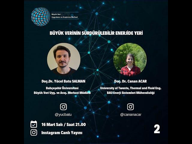 Doç.Dr. Yücel Batu SALMAN & Doç.Dr. Canan ACAR Büyük Veri'nin Sürdürülebilir Enerjide Yeri