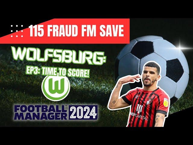 115 FM Wolfsburg Save Episode 3: Time To Score!