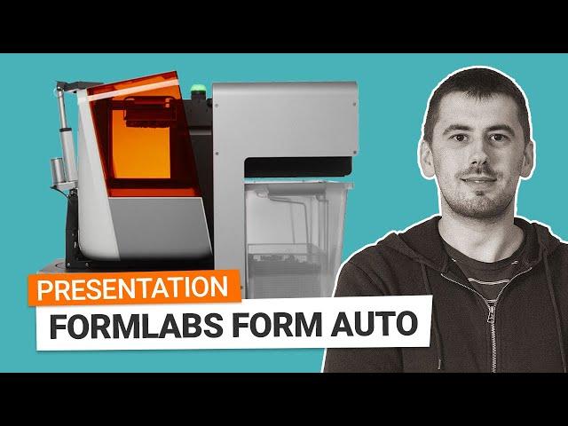 Formlabs Form Auto : Impression 3D AUTOMATISÉE !