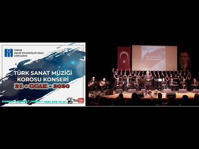 İNŞAAT MÜHENDİSLERİ ODASI ( İMO )İZMİR ŞUBESİ TÜRK SANAT MÜZİĞİ KOROSU / 31 - OCAK - 2020