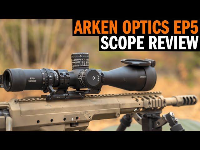 Arken Optics EP5 5-25X56 Scope Review with Navy SEAL "Tosh"