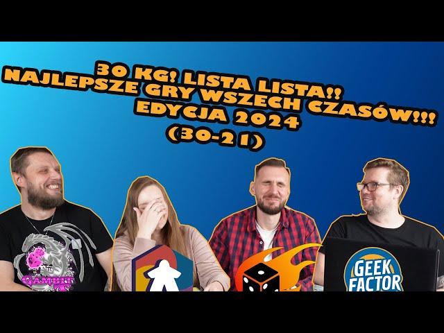 30 KG! LISTA LISTA!! NAJLEPSZE GRY WSZECH CZASÓW!!! | EDYCJA 2024 | MIEJSCA 30-21