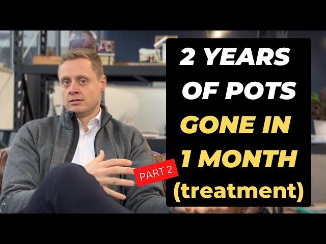 2 years of POTS GONE in 1 month- TREATMENT (Part 2/2)