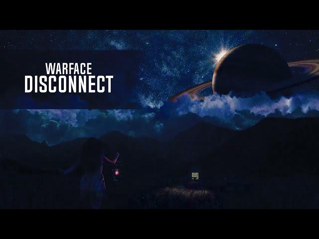 Warface - Disconnect (Extended Mix)