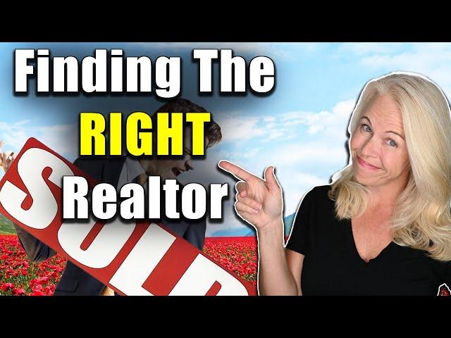 How to find the RIGHT Realtor (Ultimate Guide)