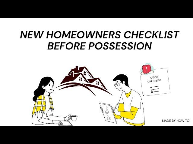 Checklist before Possession for New Homeowner