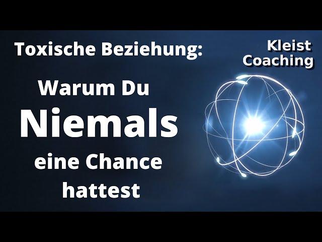 Toxische Beziehung, warum du niemals eine Chance hattest und die Beziehung scheitern musste