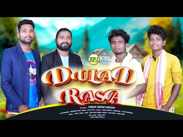 DULAD RASA II NEW SANTHALI SONG 2025 II AJAY SOREN II PALU MARDI