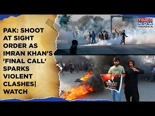 Imran Khan's 'Final Call' Sparks Deadly Pakistan Clashes, Watch| Sharif Govt Orders Shoot At Sight?