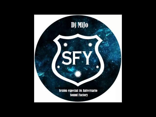 Dj MiJo - Sesión especial 16 Aniversario Sound Factory (Noviembre 2016)