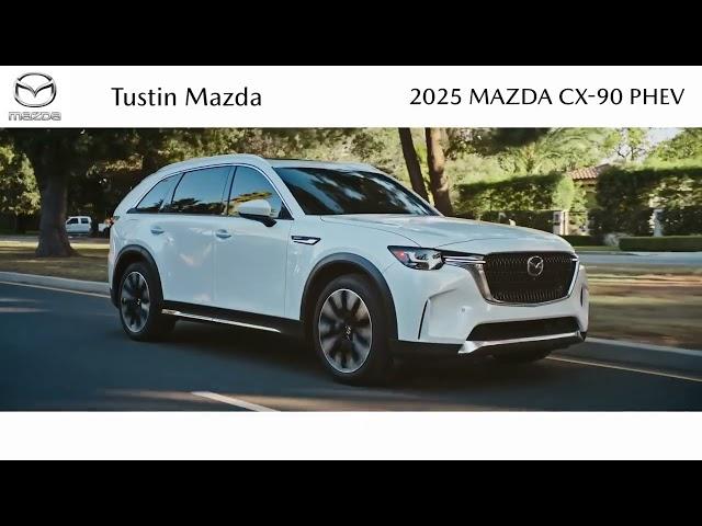 2024 Mazda CX-90 PHEV | Premium 3-Row SUV | Tustin Mazda